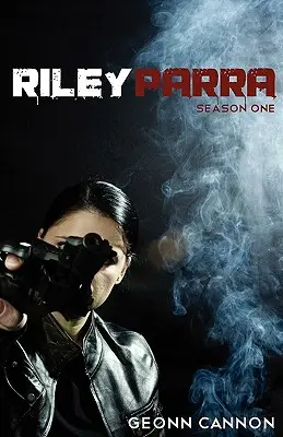 Riley Parra Staffel Eins - Riley Parra Season One