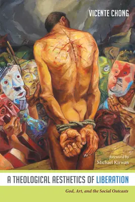 Eine theologische Ästhetik der Befreiung - A Theological Aesthetics of Liberation