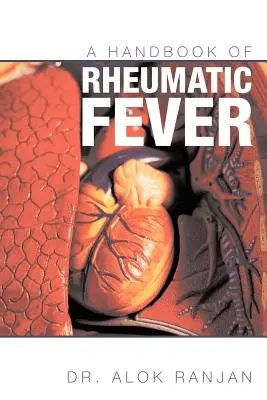 Ein Handbuch des rheumatischen Fiebers - A Handbook of Rheumatic Fever