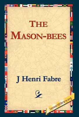 Die Maurer-Bienen - The Mason-Bees
