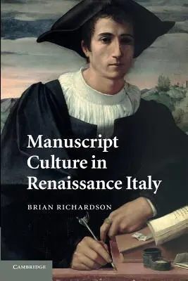 Manuskriptkultur im Italien der Renaissance - Manuscript Culture in Renaissance Italy