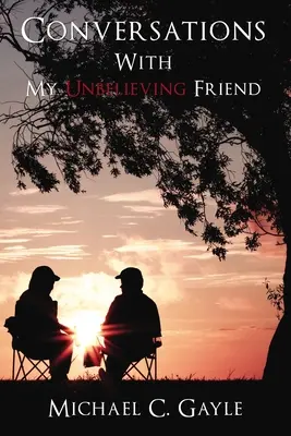 Gespräche mit meinem ungläubigen Freund - Conversations with My Unbelieving Friend