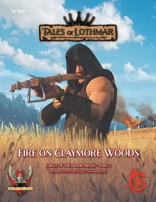 Feuer in den Claymore-Wäldern für 5E - Fire on Claymore Woods for 5E