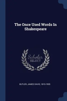 Die einst verwendeten Wörter bei Shakespeare - The Once Used Words In Shakespeare