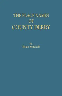 Ortsnamen der Grafschaft Derry - Place Names of County Derry