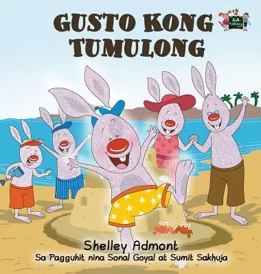 Gusto Kong Tumulong: Ich liebe es zu helfen (Tagalog Edition) - Gusto Kong Tumulong: I Love to Help (Tagalog Edition)