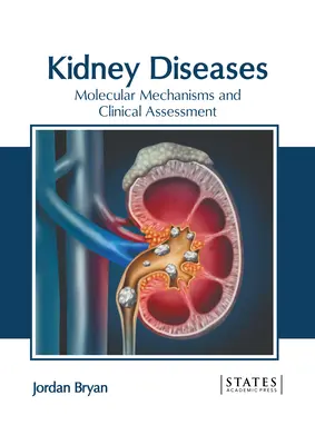 Nierenkrankheiten: Molekulare Mechanismen und klinische Bewertung - Kidney Diseases: Molecular Mechanisms and Clinical Assessment