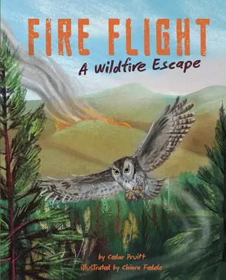 Feuerflug: Eine Flucht vor dem Waldbrand - Fire Flight: A Wildfire Escape