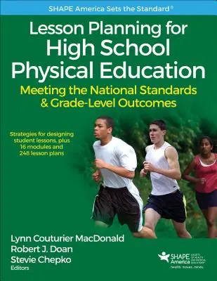 Unterrichtsplanung für den Sportunterricht in der High School: Erfüllung der nationalen Standards und Ergebnisse der Klassenstufen - Lesson Planning for High School Physical Education: Meeting the National Standards & Grade-Level Outcomes