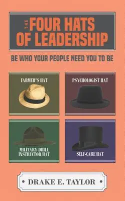 Die vier Hüte der Führungskraft: Sei so, wie deine Leute dich brauchen - The Four Hats of Leadership: Be Who Your People Need You To Be