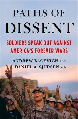 Pfade des Dissenses: Soldaten sprechen sich gegen Amerikas fehlgeleitete Kriege aus - Paths of Dissent: Soldiers Speak Out Against America's Misguided Wars