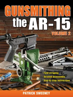 Büchsenmacherarbeiten an der Ar-15, Band 2 - Gunsmithing the Ar-15, Vol. 2