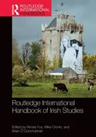 Routledge Internationales Handbuch der Irischen Studien - Routledge International Handbook of Irish Studies