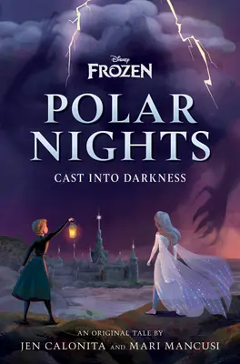 Disney Gefrorene Polarnächte: Die Besetzung der Dunkelheit - Disney Frozen Polar Nights: Cast Into Darkness