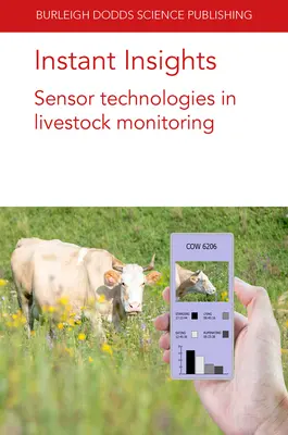 Sofortige Einblicke: Sensortechnologien in der Viehzuchtüberwachung - Instant Insights: Sensor Technologies in Livestock Monitoring