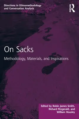 Über Säcke: Methodik, Materialien und Inspirationen - On Sacks: Methodology, Materials, and Inspirations