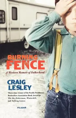 Brennender Zaun: Western-Erinnerungen an die Vaterschaft - Burning Fence: A Western Memoir of Fatherhood