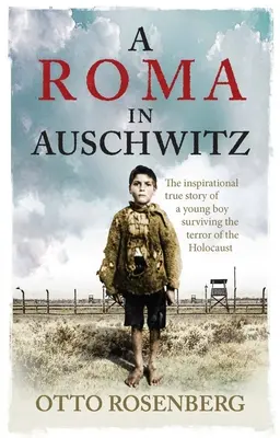 Ein Zigeuner in Auschwitz: Wie ich die Schrecken des „vergessenen Holocaust“ überlebte - A Gypsy in Auschwitz: How I Survived the Horrors of the 'Forgotten Holocaust'