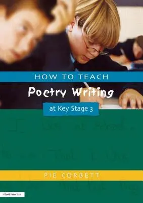 Wie man das Schreiben von Gedichten in Key Stage 3 lehrt - How to Teach Poetry Writing at Key Stage 3