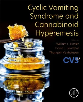 Zyklisches Erbrechenssyndrom und Cannabinoid-Hyperemesis - Cyclic Vomiting Syndrome and Cannabinoid Hyperemesis