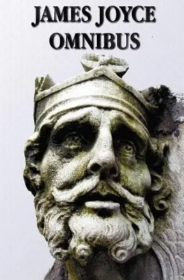 James Joyce Omnibus (vollständig und ungekürzt): Ein Porträt des Künstlers als junger Mann, Ulysses, Dubliners, Kammermusik - James Joyce Omnibus (Complete and Unabridged): A Portrait of the Artist as a Young Man, Ulysses, Dubliners, Chamber Music