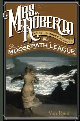 Mrs. Roberto: Oder die Witwensorgen der Elchpfad-Liga - Mrs. Roberto: Or the Widowy Worries of the Moosepath League