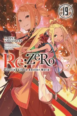 RE: Zero -Das Leben in einer anderen Welt beginnen-, Band 19 (Light Novel) - RE: Zero -Starting Life in Another World-, Vol. 19 (Light Novel)