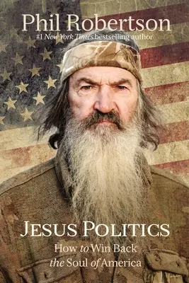 Jesus Politik: Wie man die Seele Amerikas zurückgewinnt - Jesus Politics: How to Win Back the Soul of America