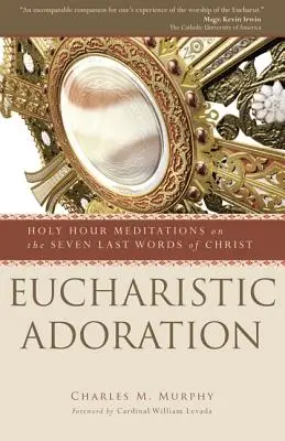 Eucharistische Anbetung - Eucharistic Adoration