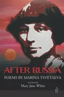 Nach Russland: Gedichte von Marina Zwetajewa - After Russia: Poems by Marina Tsvetaeva