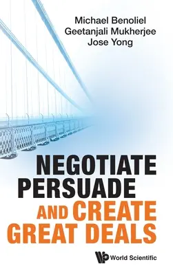 Verhandeln, Überzeugen und gute Geschäfte machen - Negotiate, Persuade and Create Great Deals