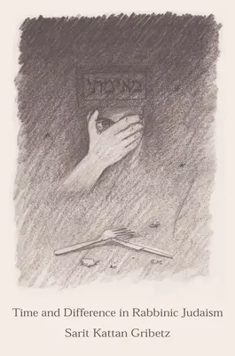 Zeit und Differenz im rabbinischen Judentum - Time and Difference in Rabbinic Judaism