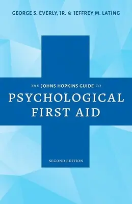 Der Johns Hopkins Leitfaden für psychologische Erste Hilfe - The Johns Hopkins Guide to Psychological First Aid