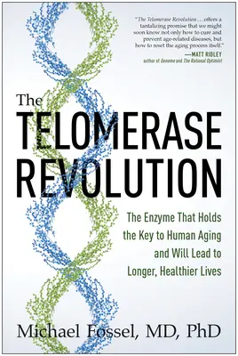 Die Telomerase-Revolution: Das Enzym, das den Schlüssel zum menschlichen Altern in sich birgt und zu einem längeren, gesünderen Leben führen wird - The Telomerase Revolution: The Enzyme That Holds the Key to Human Aging and Will Lead to Longer, Healthier Lives