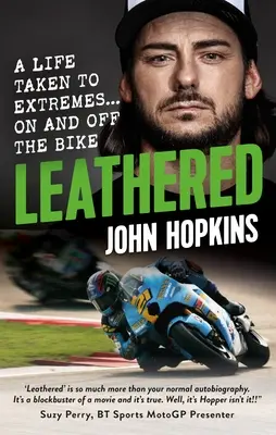 Beledert: Ein Leben bis zum Äußersten... auf und abseits des Motorrads - Leathered: A Life Taken to Extremes... on and Off the Bike