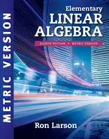 Elementare Lineare Algebra, Internationale metrische Ausgabe (Larson Ron (The Pennsylvania State University The Behrend College)) - Elementary Linear Algebra, International Metric Edition (Larson Ron (The Pennsylvania State University The Behrend College))