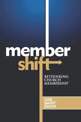 Mitgliederverschiebung: Kirchenmitgliedschaft neu denken - Membershift: Rethinking Church Membership