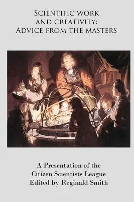 Wissenschaftliches Arbeiten und Kreativität: Ratschläge von den Meistern - Scientific Work and Creativity: Advice from the Masters