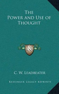 Die Macht und der Gebrauch des Gedankens - The Power and Use of Thought