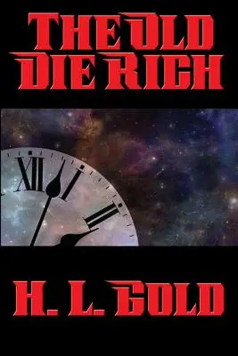 Die Alten sterben reich - The Old Die Rich