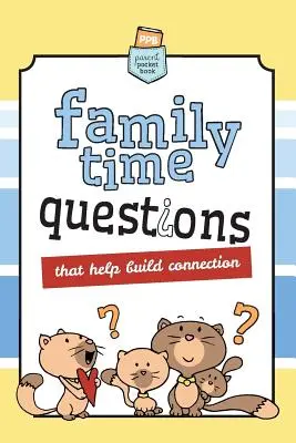 Fragen zur Familienzeit: Die Ihnen helfen, sich zu verbinden - Family Time Questions: That help you connect