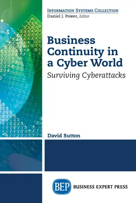 Geschäftskontinuität in einer Cyber-Welt: Überleben von Cyberangriffen - Business Continuity in a Cyber World: Surviving Cyberattacks