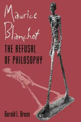 Maurice Blanchot: Die Verweigerung der Philosophie - Maurice Blanchot: The Refusal of Philosophy