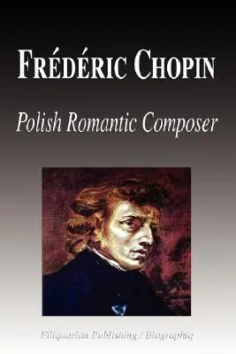 Frdric Chopin - Polnischer Komponist der Romantik (Biografie) - Frdric Chopin - Polish Romantic Composer (Biography)