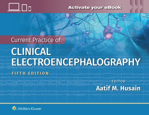 Aktuelle Praxis der klinischen Elektroenzephalographie - Current Practice of Clinical Electroencephalography