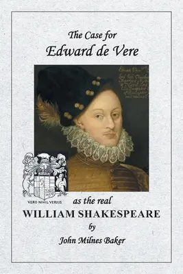 Der Fall Edward de Vere als der wahre William Shakespeare - The Case for Edward de Vere as the real William Shakespeare