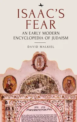 Isaacs Furcht: Eine frühneuzeitliche Enzyklopädie des Judentums - Isaac's Fear: An Early Modern Encyclopedia of Judaism