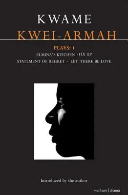 Kwame Kwei-Armah: Spielt 1 - Kwame Kwei-Armah: Plays 1