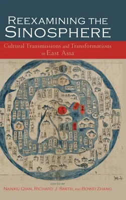 Die Sinosphäre neu erforschen: Übertragungen und Transformationen in Ostasien - Reexamining the Sinosphere: Transmissions and Transformations in East Asia