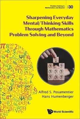 Schärfung alltäglicher Denkfähigkeiten durch mathematisches Problemlösen und darüber hinaus - Sharpening Everyday Mental/Thinking Skills Through Mathematics Problem Solving and Beyond